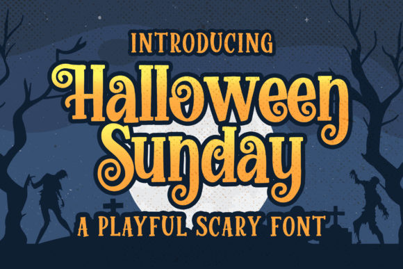 Halloween Sunday: The Font That Brings Your Campaign to Life