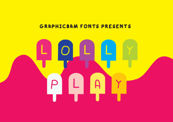 Lolly Play Font: How a Playful Typeface Can Upgrade Your Brand