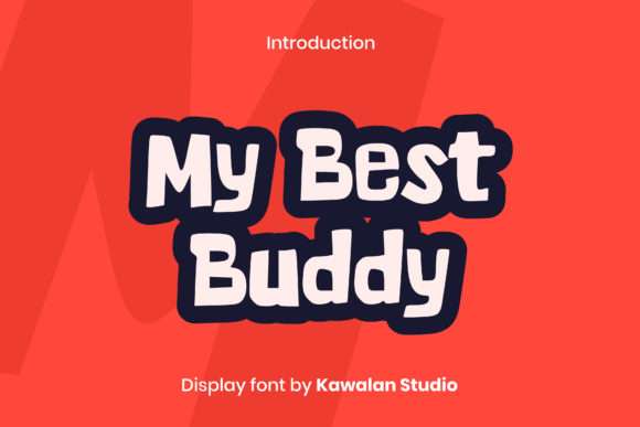 My Best Buddy: A Bold and Cool Display Font for Editorial Design