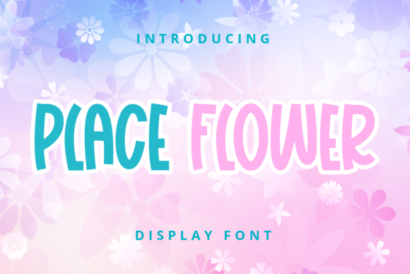 Place Flower: A Charming Display Font for Crafters